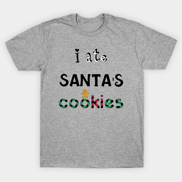 Santa's Cookies_1 T-Shirt by DitzyDonutsDesigns